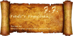 Fehér Franciska névjegykártya